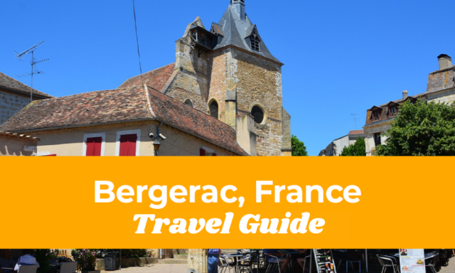 Your Ultimate Travel Guide to Bergerac